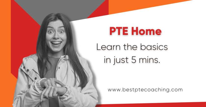 Learn Basics of PTE Home in 5 minutes.