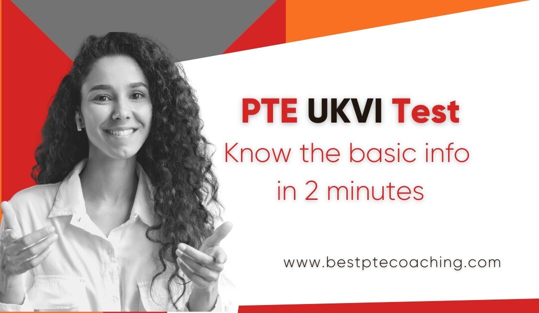 What is PTE Academic UKVI ?