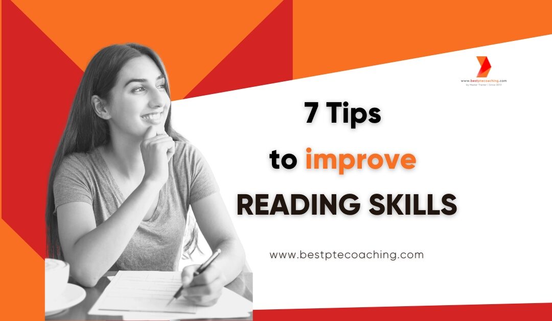 7 Tips to improve your reading skills for pte exam !!