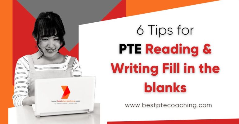 6 Tips PTE Reading & Writing Fill in the blanks