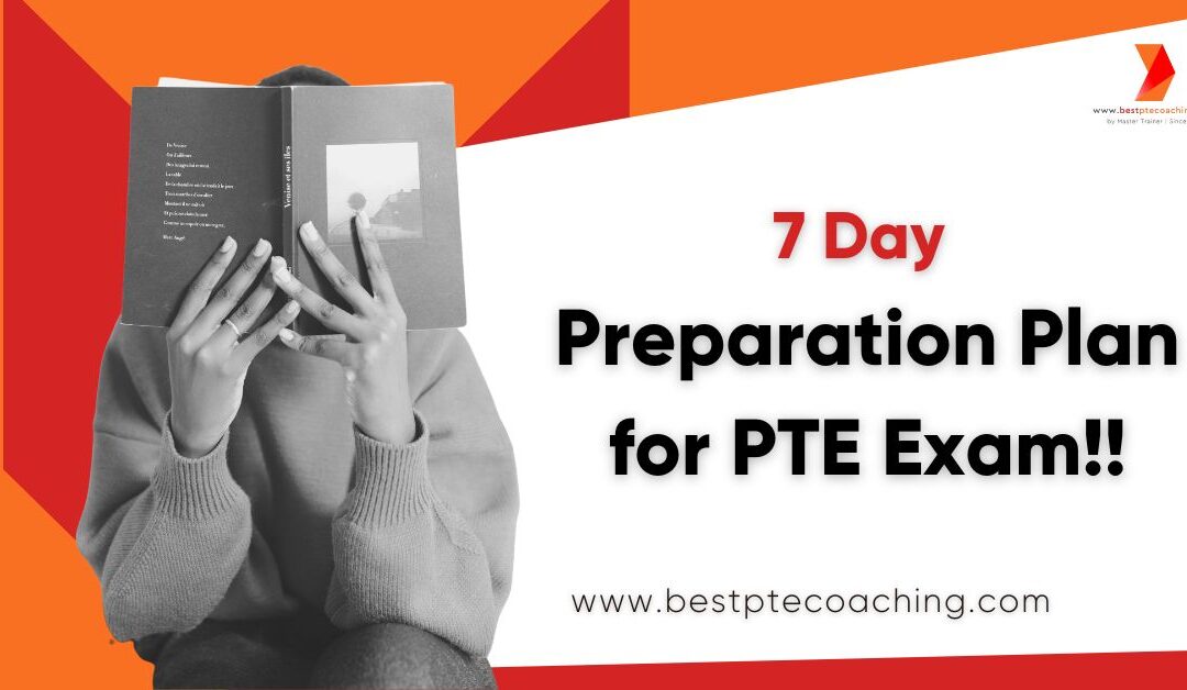 Seven Days Preparation Plan for PTE Academic