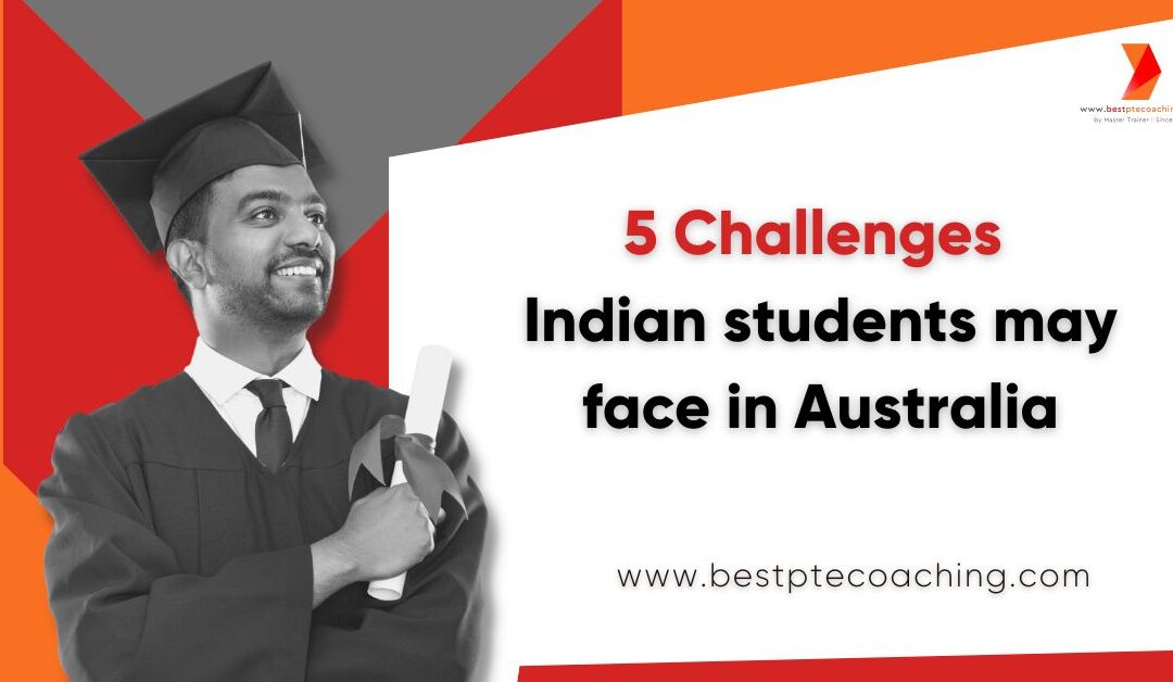 Challenges faced by Indian students in Australia