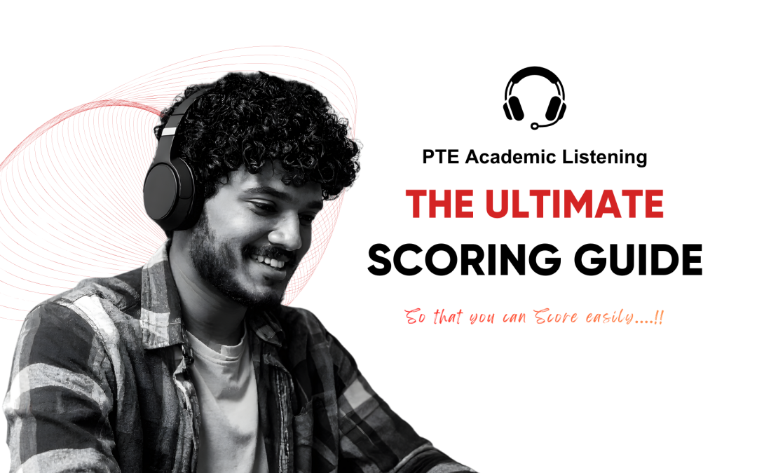 Mastering the PTE Academic Listening Module: Your Ultimate Guide