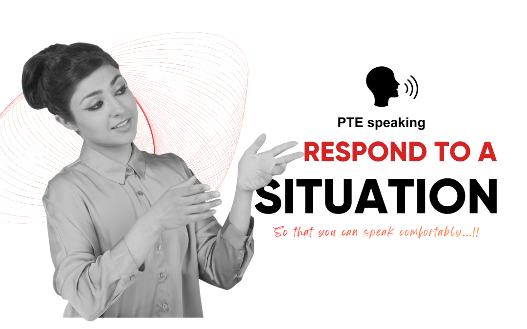 PTE Respond to a Situation Strategy (90 Score Method)