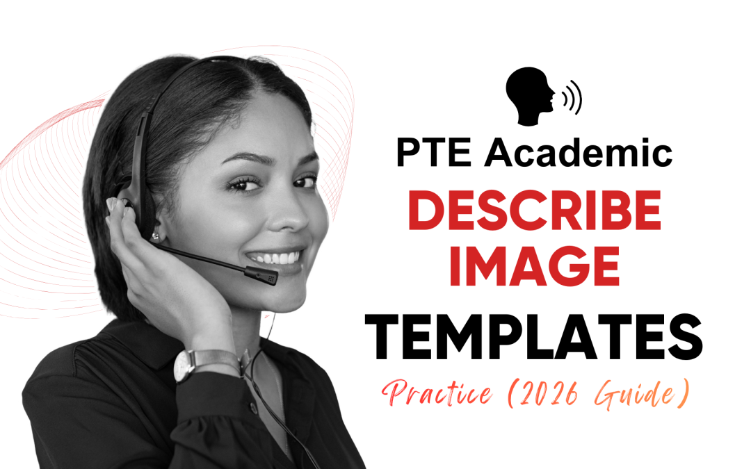 PTE Describe Image: Templates & Practice (2026 Guide)