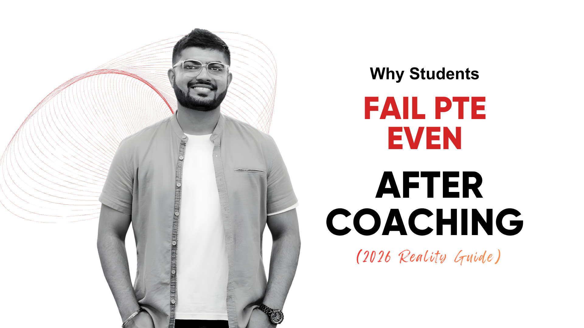 Why Students Fail PTE Even After Coaching (2026 Reality Guide