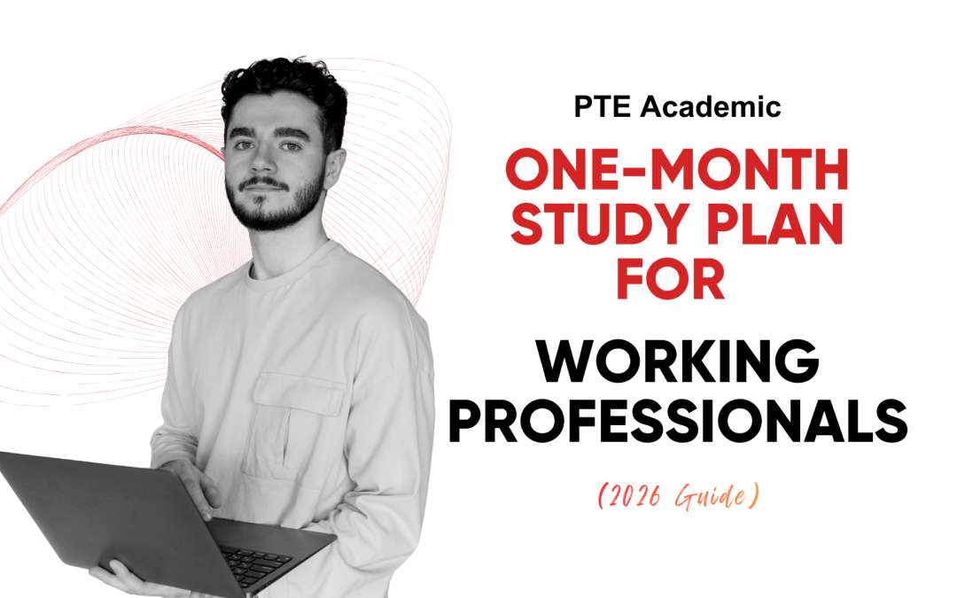 PTE One-Month Study Plan for Working Professionals (2026 Guide)