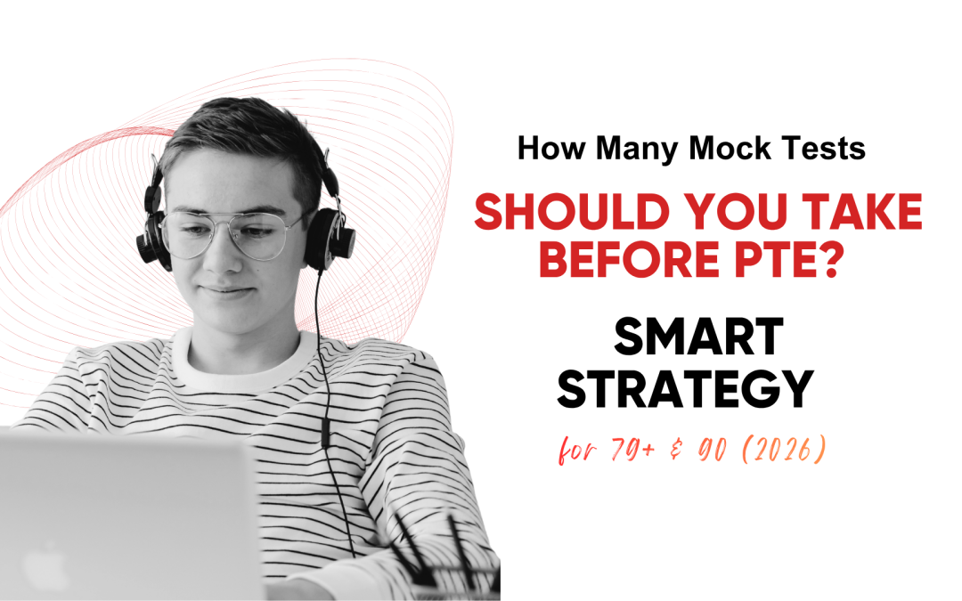 How Many Mock Tests Should You Take Before PTE? Smart Strategy for 79+ & 90 (2026)